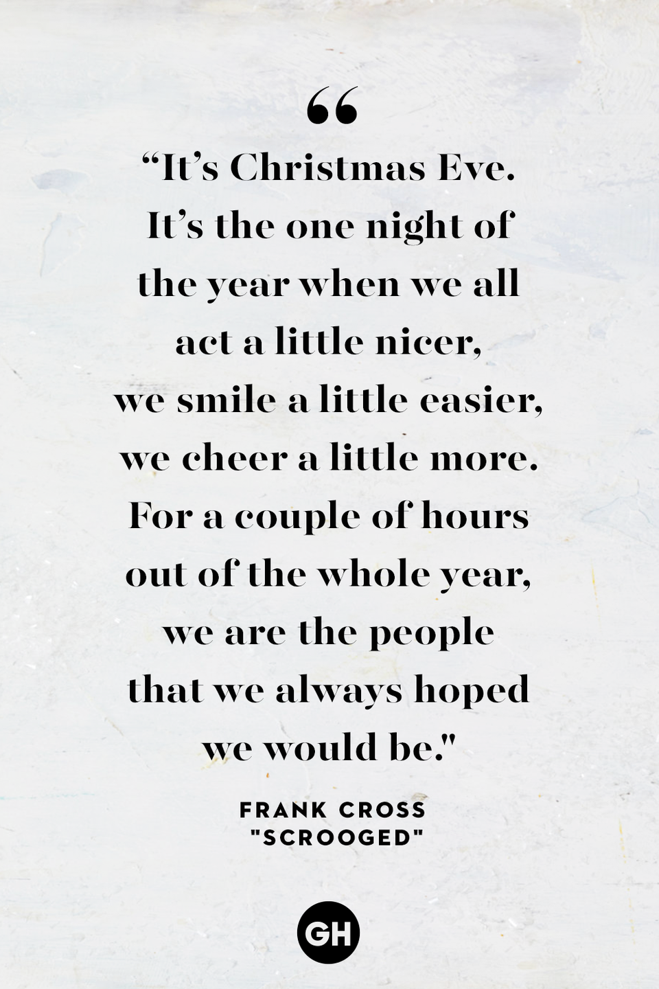 <p>It's Christmas Eve. It's the one night of the year when we all act a little nicer, we smile a little easier, we cheer a little more. For a couple of hours out of the whole year, we are the people that we always hoped we would be. </p>