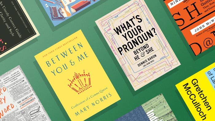 A collage of language book covers includes Between You and Me by Mary Norris and What's Your Pronoun by Denni Baron