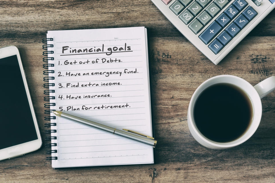 Write your financial goals down and keep them where you’ll see them frequently.