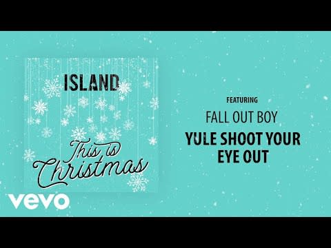 “Yule Shoot Your Eye Out” by Fall Out Boy