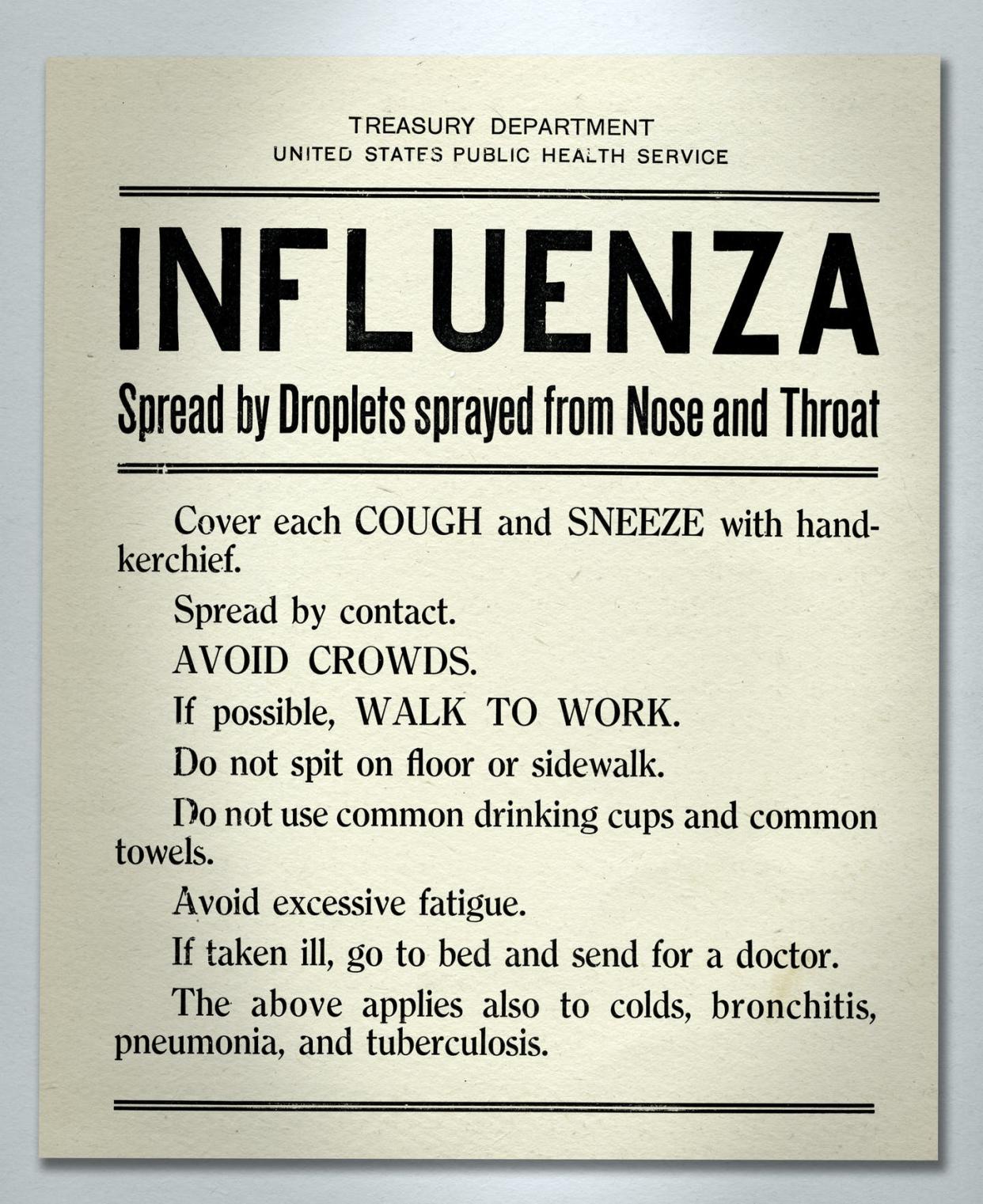 <span class="caption">A list of rules from the U.S. Public Health Service in 1918 to reduce the chances of contracting or spreading the devastating flu pandemic. </span> <span class="attribution"><a class="link " href="https://www.gettyimages.com/detail/news-photo/rules-to-reduce-the-spread-of-spanish-flu-posting-by-the-us-news-photo/699913383?adppopup=true" rel="nofollow noopener" target="_blank" data-ylk="slk:Getty Images / Fototeca Storica Nazionale;elm:context_link;itc:0;sec:content-canvas">Getty Images / Fototeca Storica Nazionale</a></span>