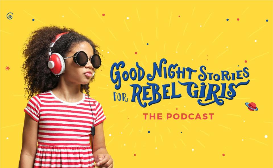 Goodnight Stories for Rebel Girls podcast