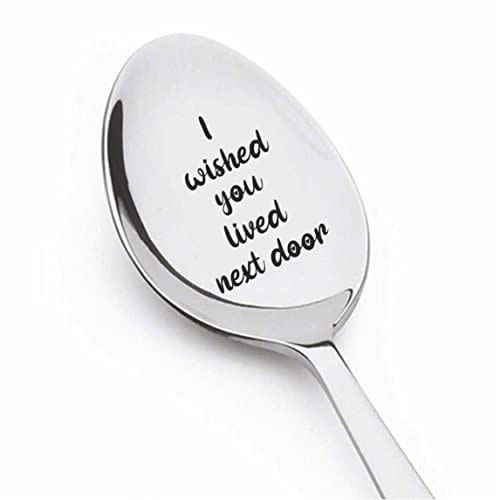 I Wished You Lived Next Door | Engraved Spoon Gift for Him Her | Valentine's Day Gift | Christmas Gifts | Long Distance Gifts | Engagement Gift | Laser Engraved Spoon 7 Inches