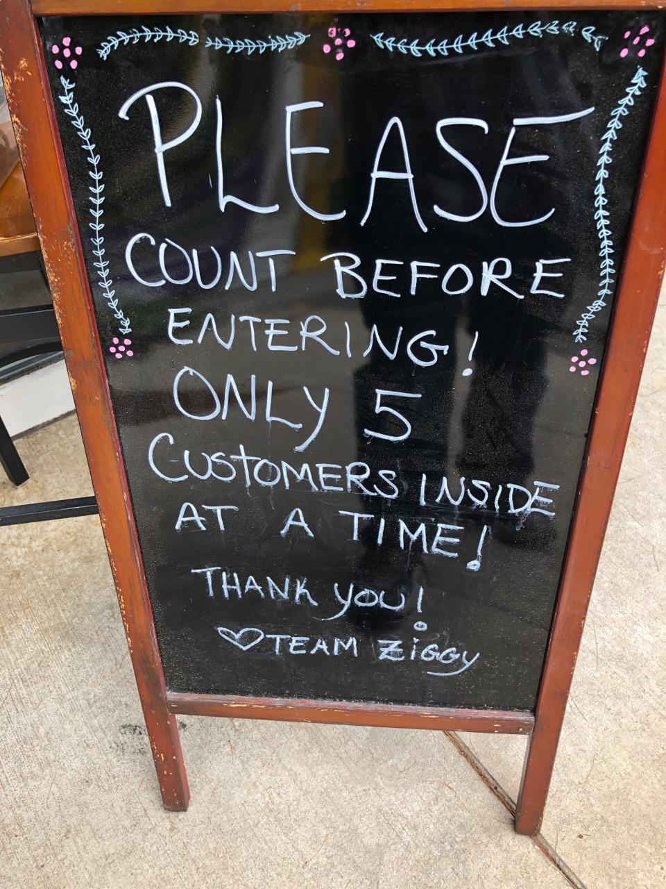 The COVID-19 pandemic has caused restaurants and other businesses to limit the number of customers inside at one time. Ziggy's Bakery & Deli had this sign out front on July 22.
