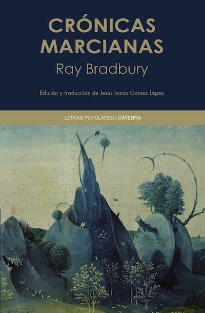 Última traducción al español de la obra, actualizada con la nueva cronología de las crónicas. <a href="https://www.catedra.com/libro/letras-populares/cronicas-marcianas-ray-bradbury-9788437644462/" rel="nofollow noopener" target="_blank" data-ylk="slk:Cátedra;elm:context_link;itc:0;sec:content-canvas" class="link ">Cátedra</a>