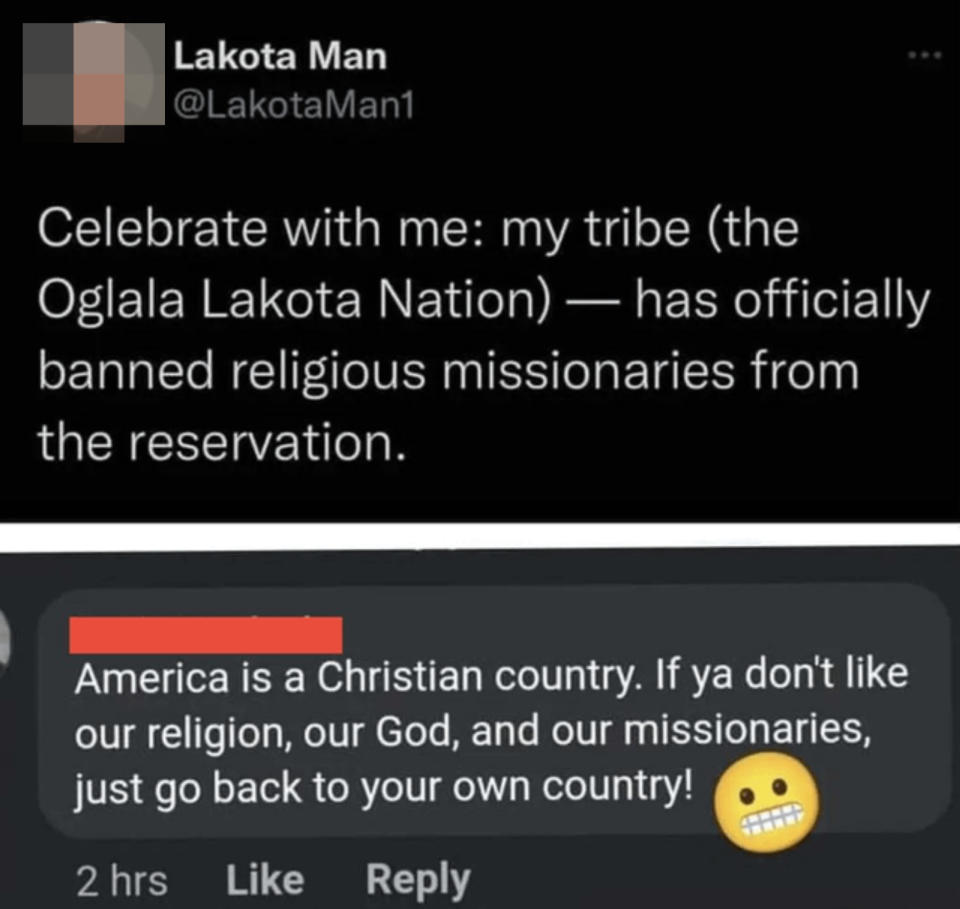 "If ya don't like our religion, our God, and our missionaries, just go back to your own country!"