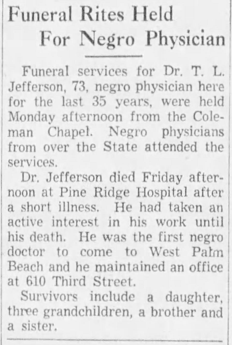 Dr. Thomas L. Jefferson's obituary from the Palm Beach Post archives. "Negro physicians from over the State attended the services."