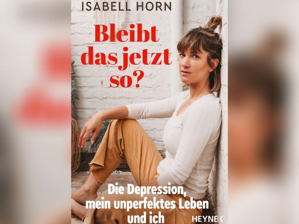 In ihrem neuen Buch "Bleibt das jetzt so?" teilt Isabell Horn ihre ganz persönlichen Erfahrungen mit dem Thema Depressionen. (Bild: Penguin Random House Verlagsgruppe GmbH, München)