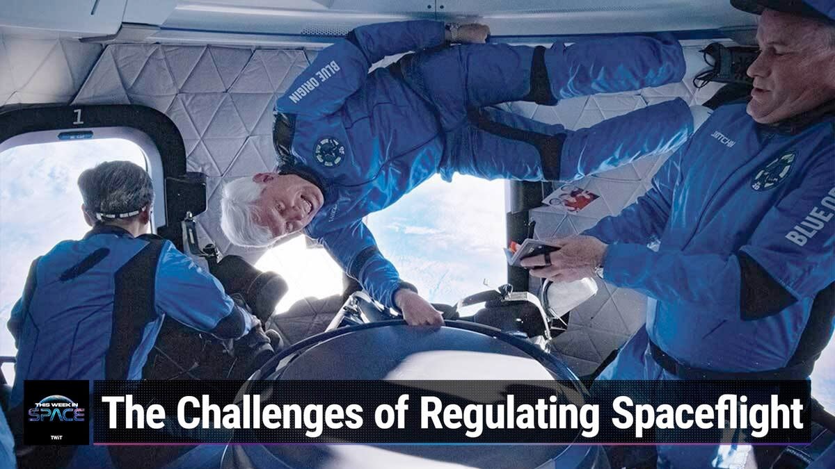  This Week In Space podcast: Episode 89 — Who's in Charge of Regulating Space?. 
