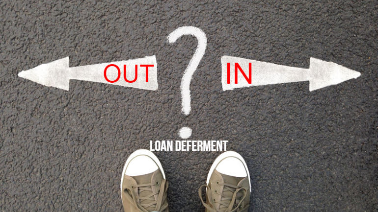 Should you opt-in or out of loan deferment?