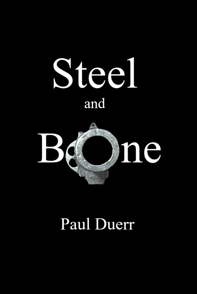 Cover of 'Steel and Bone', a novella by Duerr.