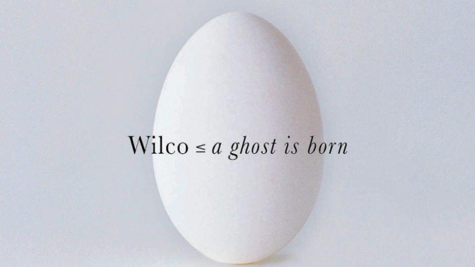 wilco a ghost is born Every Wilco Album Ranked From Worst to Best