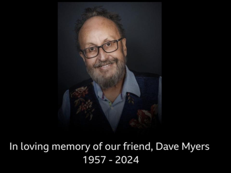 After the credits, an image of Myers was shared with the message, ‘In loving memory of our friend, Dave Myers, 1957-2024’ (BBC)