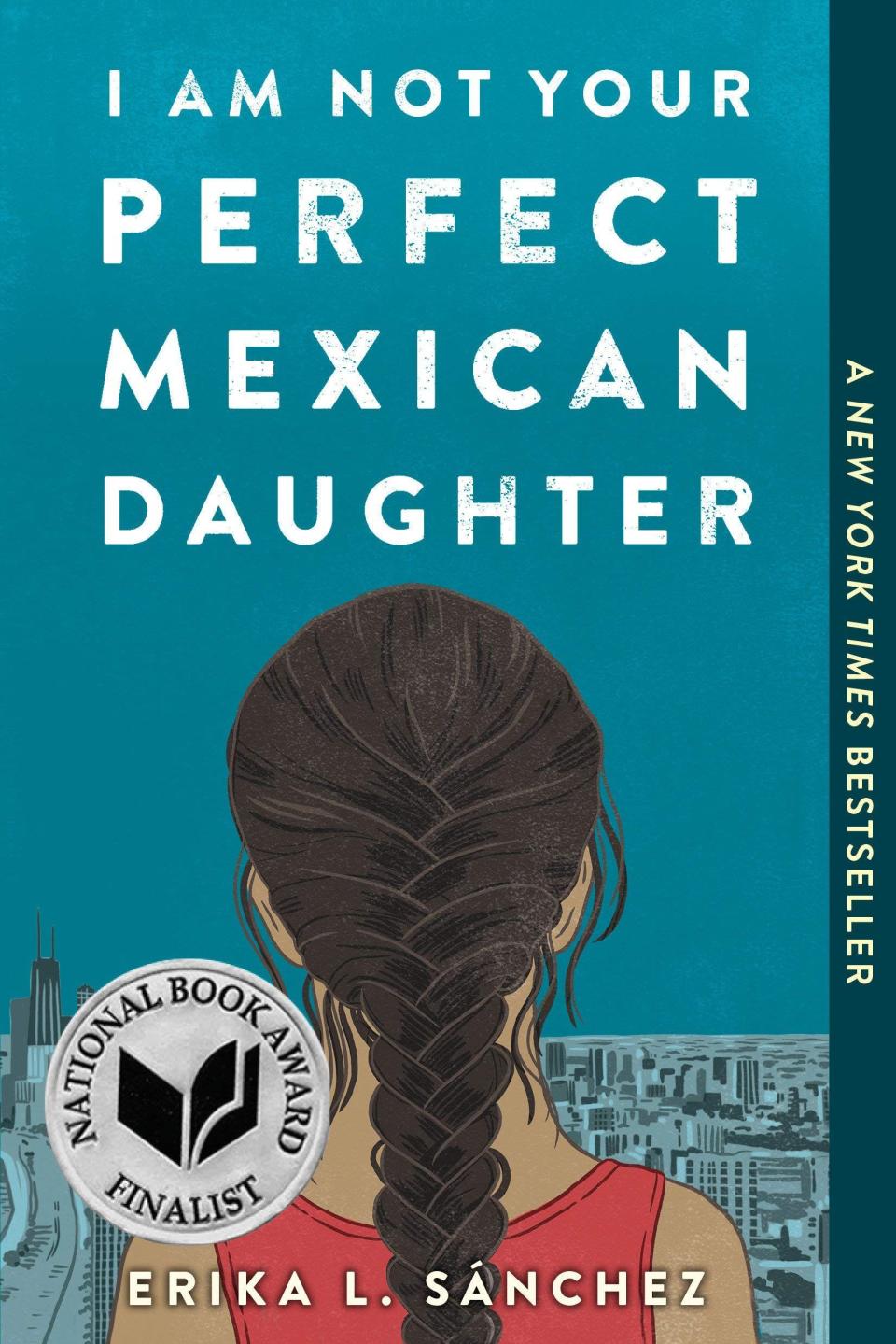 8) <i>I Am Not Your Perfect Mexican Daughter</i> by Erika L. Sánchez