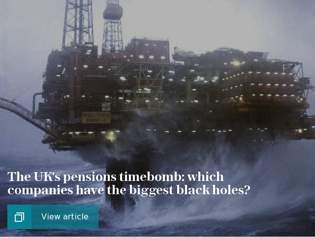 The UK's pensions timebomb: which companies have the biggest black holes?