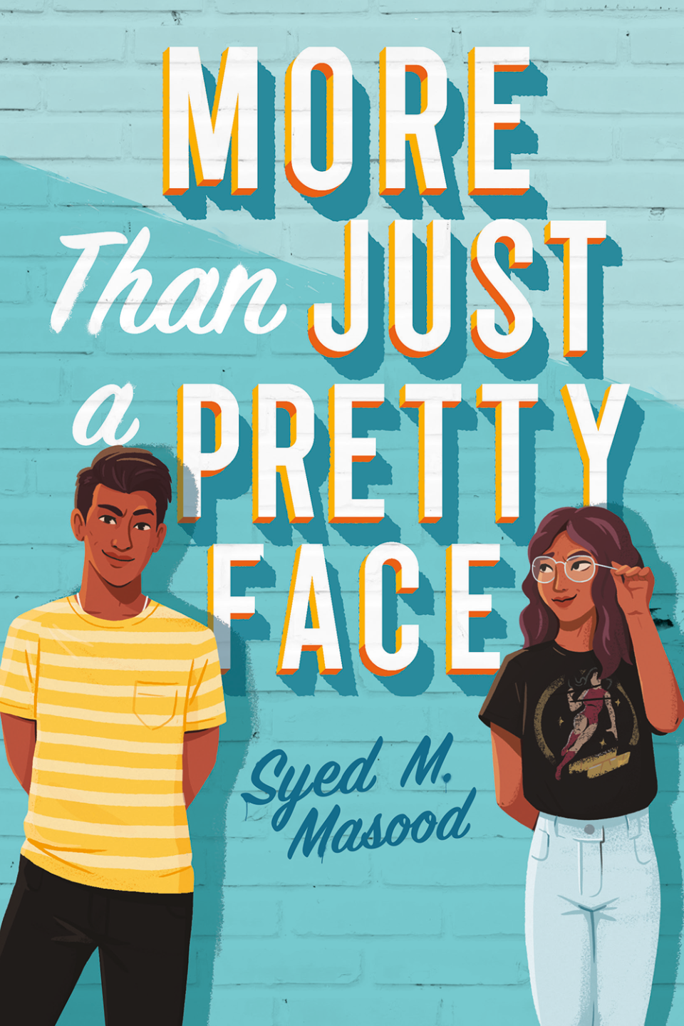 More Than Just a Pretty Face by Syed Masood (August)