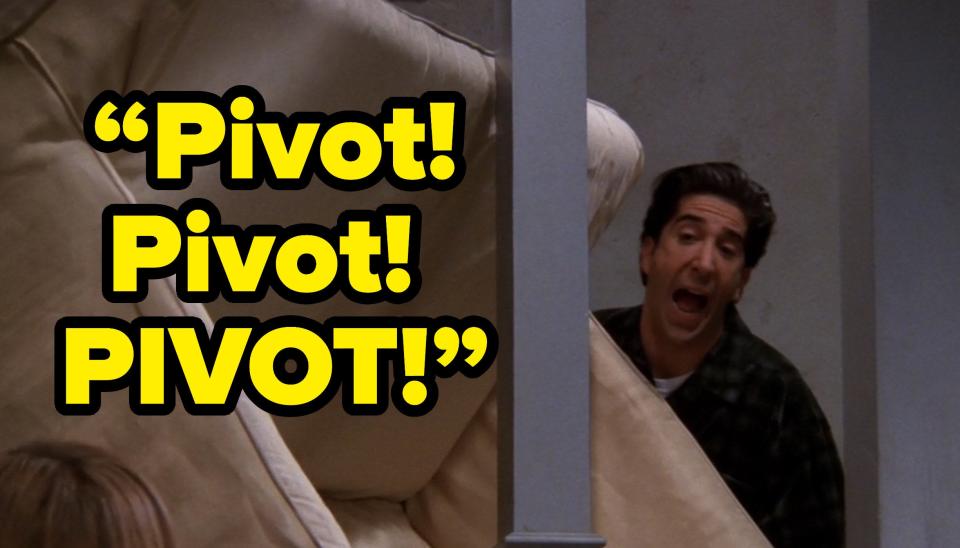 ross yelling pivot three times on friends