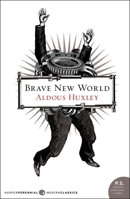 "Brave New World," by Aldous Huxley