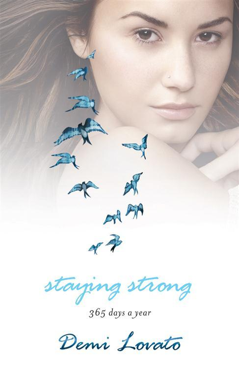 Demi Lovato: Staying Strong 365 Days a Year