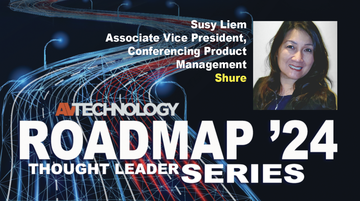  Susy Liem, Associate Vice President, Conferencing Product Management at Shure. 