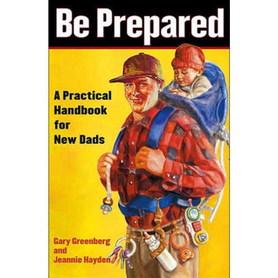 'Be Prepared: A Practical Handbook for New Dads' by Gary Greenberg