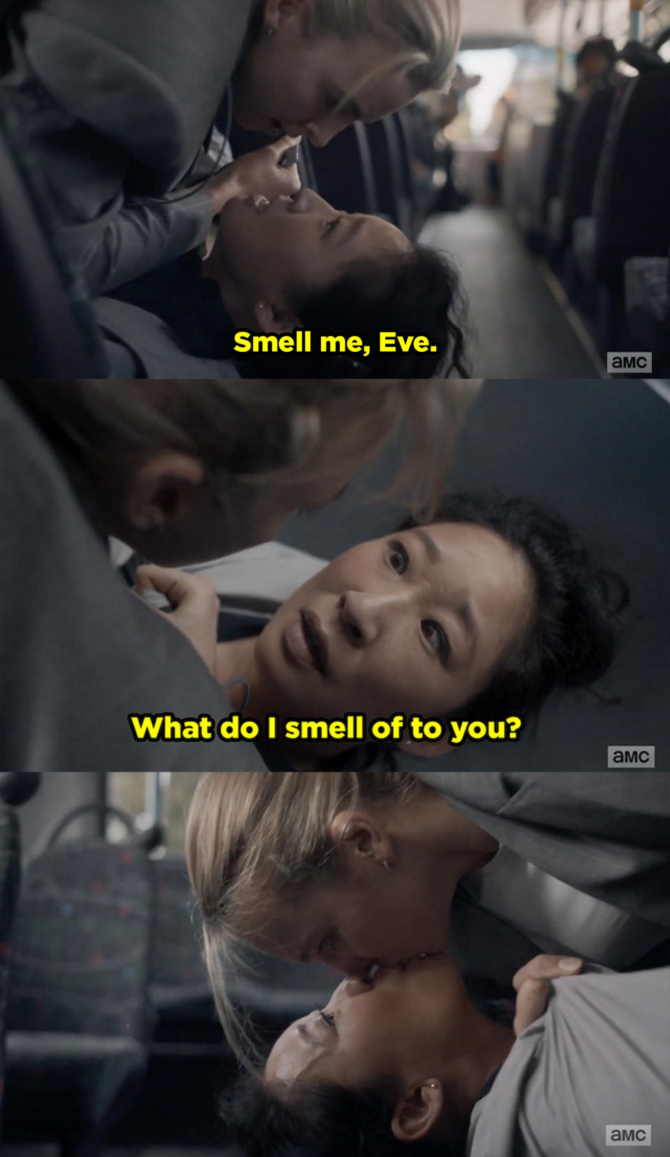 Villanelle telling Eve, "Smell me, Eve. What do I smell of to you?" And then they kiss.