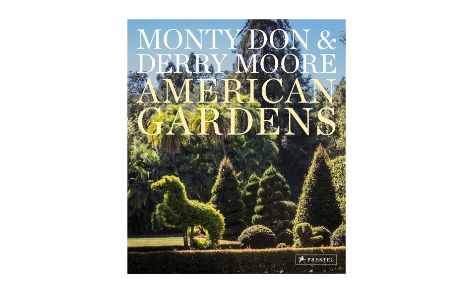 American Gardens By Monty Don and Derry Moore