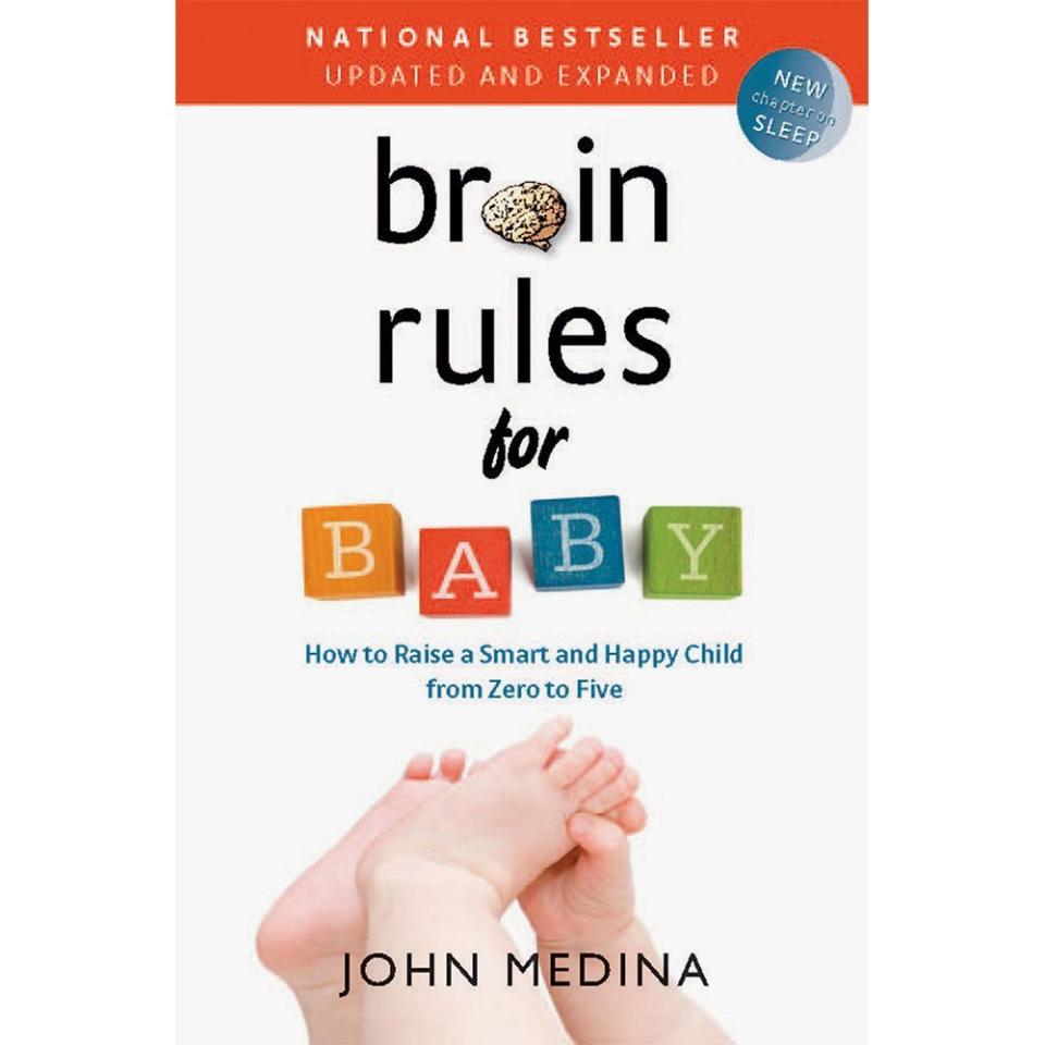 'Brain Rules for Baby (Updated and Expanded): How to Raise a Smart and Happy Child from Zero to Five' by Dr. John Medina