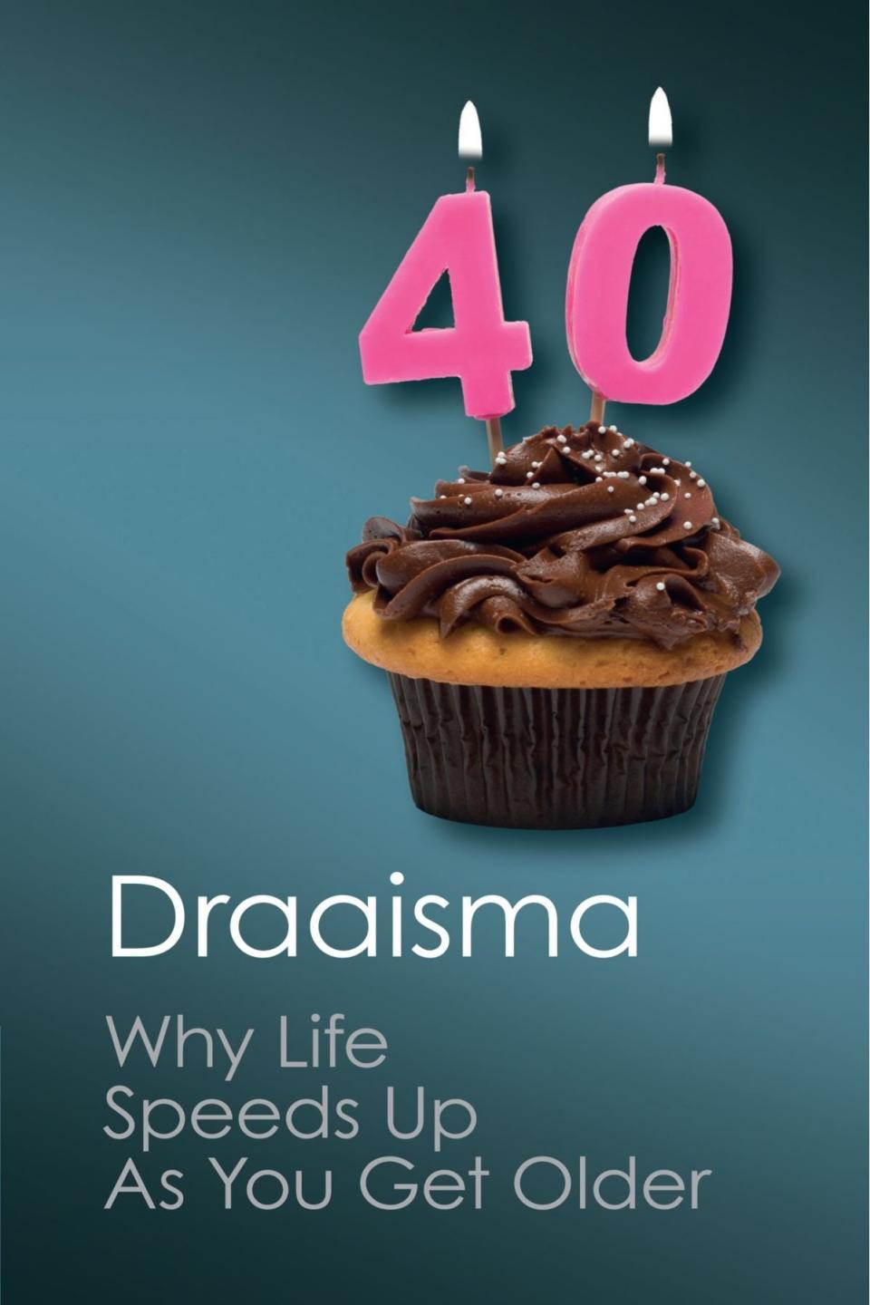 Why Life Speeds Up as You Get Older by Douwe Draaisma