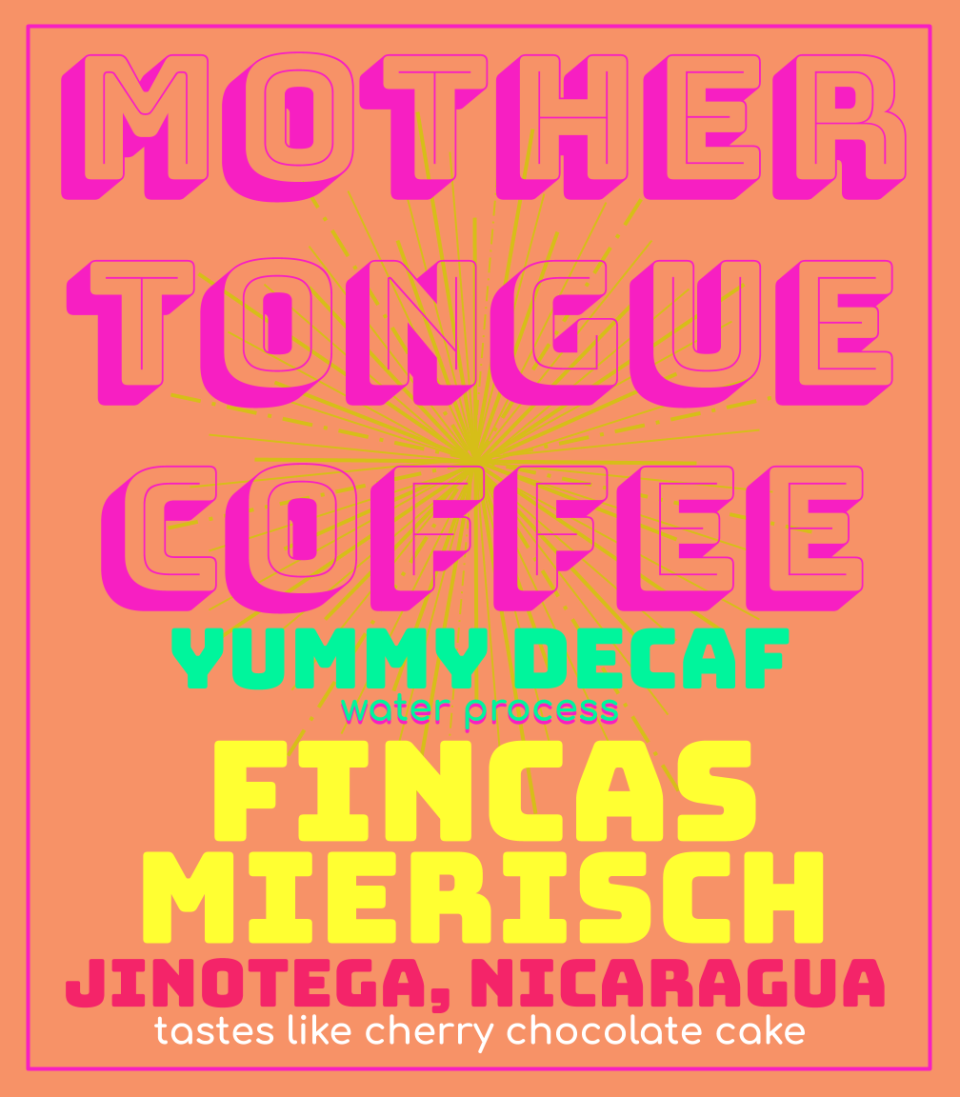 9) Mother Tongue Yummy Decaf