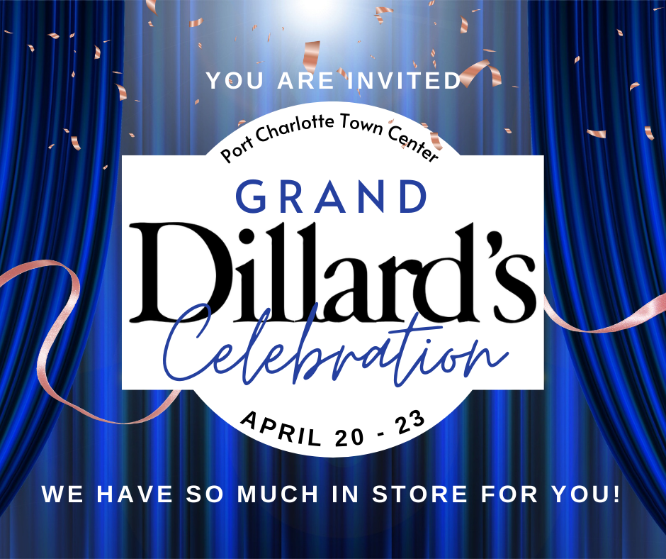 Dillard's Grand Celebration at Port Charlotte Town Center began April 20 at 10 a.m.