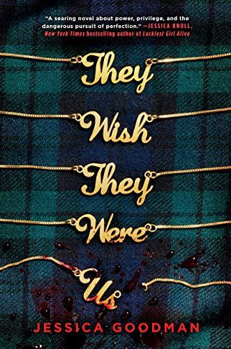 9) <i>They Wish They Were Us</i>, by Jessica Goodman