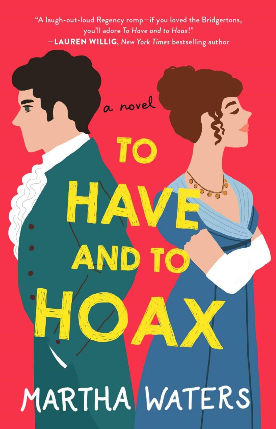 To Have and to Hoax: A Novel by Martha Waters