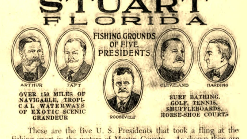 "Fishing Grounds of Five Presidents," the proud motto for Stuart.