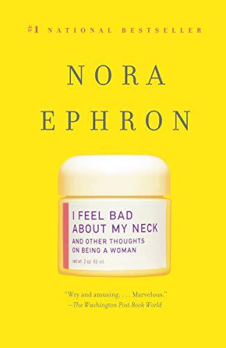 6) I Feel Bad About My Neck: And Other Thoughts on Being a Woman