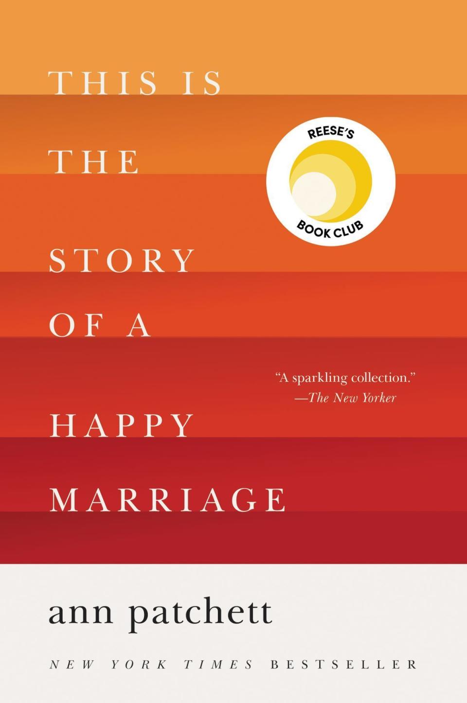 <i>This Is the Story of a Happy Marriage</i> by Ann Patchett