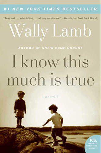 19) <i>I Know This Much Is True,</i> by Wally Lamb
