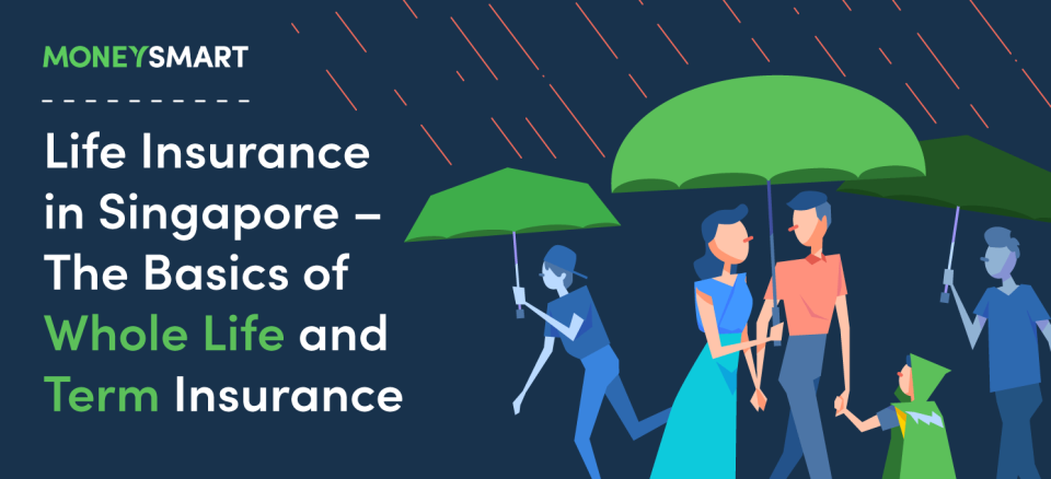 Whole Life and Term Insurance Singapore