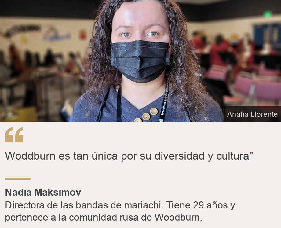 "Woddburn es tan única por su diversidad y cultura"
", Source: Nadia Maksimov, Source description: Directora de las bandas de mariachi. Tiene 29 años y pertenece a la comunidad rusa de Woodburn., Image: Nadia Maksimov
Directora de las bandas de mariachi. Tiene 29 años y pertenece a la comunidad rusa de Woodburn.