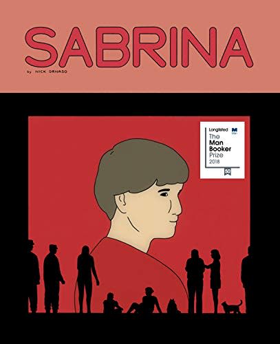 6) 
 Sabrina by Nick Drnaso