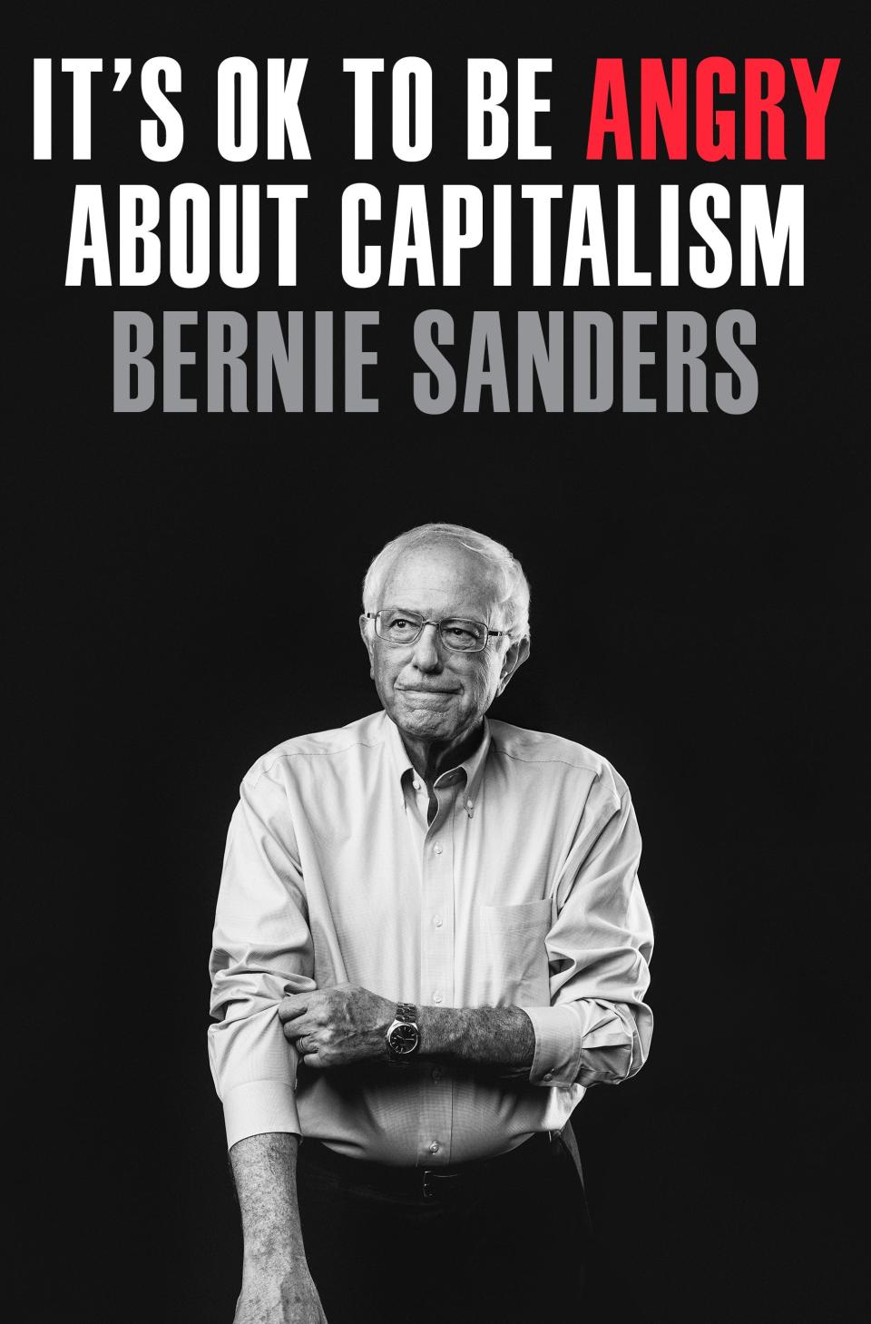 "It's OK to Be Angry About Capitalism" by U.S. Sen. Bernie Sanders of Vermont