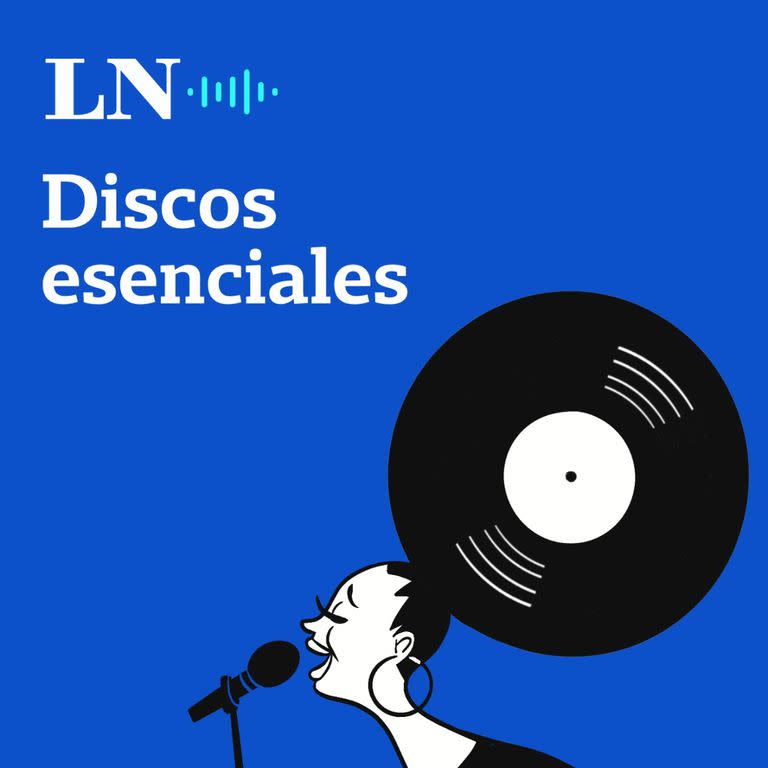 Discos esenciales en podcast LA NACIÓN (LA NACIÓN)