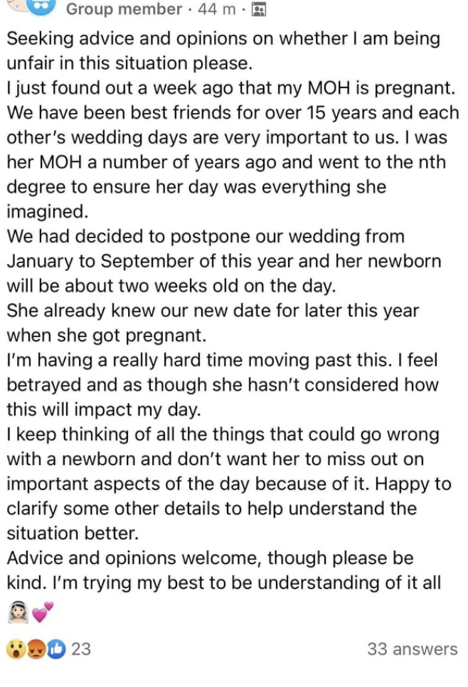 A bride-to-be says she feels "betrayed" because her maid of honor got pregnant and will have a due date two weeks before her new postponed wedding date