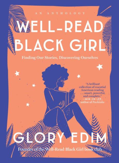 8) Well-Read Black Girl: Finding Our Stories, Discovering Ourselves