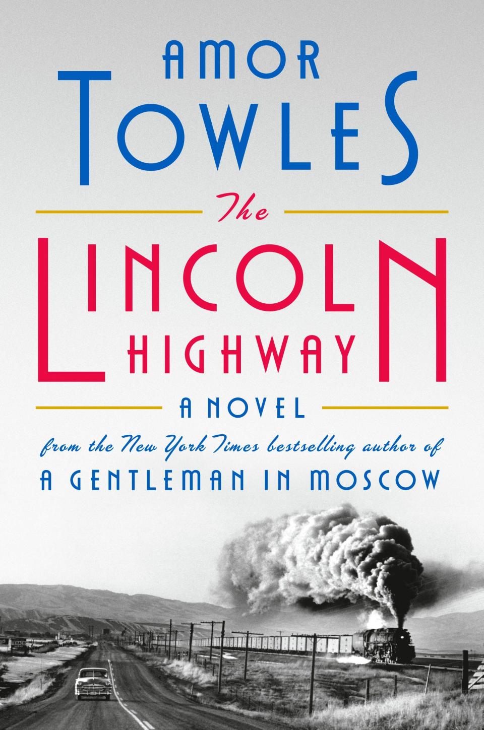 “The Lincoln Highway,” by Amor Towles.