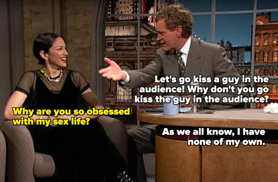 Madonna asking David Letterman, "Why are you so obsessed with my sex life?"