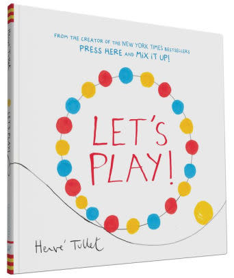 "Let's Play," by Herve Tullet (Amazon / Amazon)