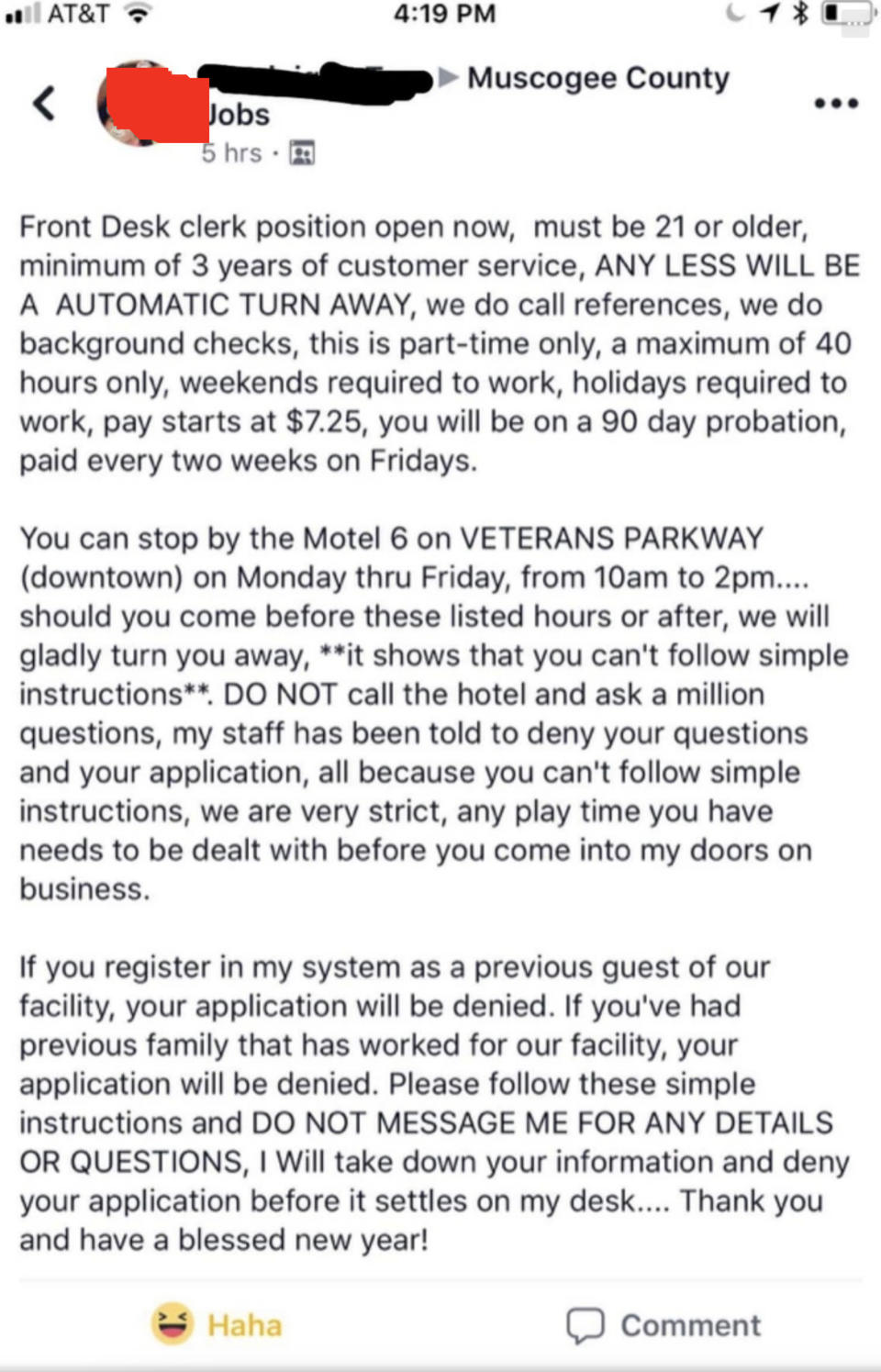 Minimum 3 years of customer service experience, "part-time" but a max of "40 hours," must work weekends and holidays, can't call with questions, can't apply if you have ever been a guest or a relative has worked for the place before