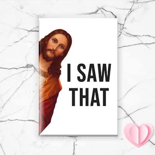 ?“I Saw That” Jesus Magnet, funny stocking stuffers