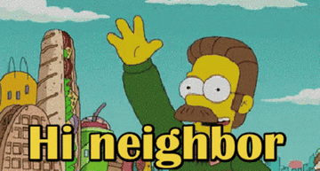 Ned Flanders saying "Hi neighbor" in The Simpsons